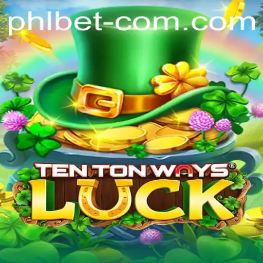 Exploring TenTonWaysLuck: A Fresh Gaming Adventure with Phlbet PH